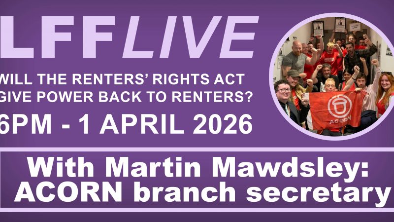 A graphic advertising an edition of LFF Live with ACORN union on the Renters' Rights Act